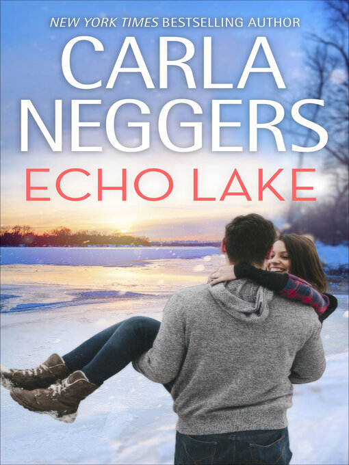 Title details for Echo Lake by Carla Neggers - Available